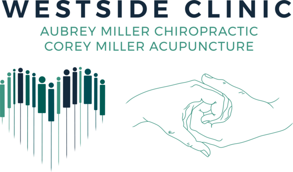 Westside Clinic: Corey Miller Acupunture and Aubrey Miller Chiropractic