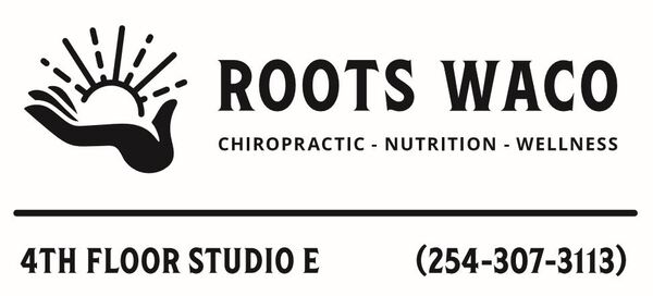 Roots Waco Chiropractic Nutrition Wellness, LLC